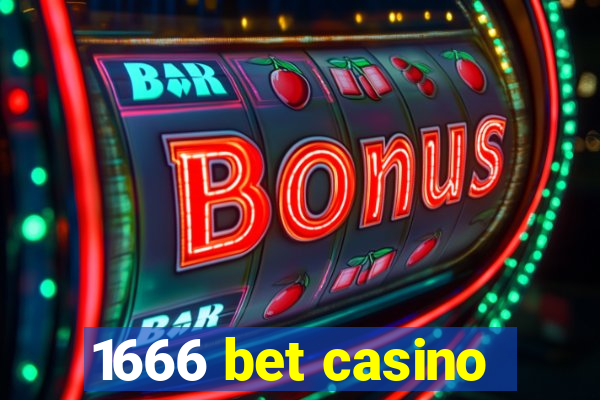 1666 bet casino